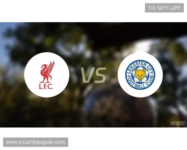 2019年利物浦对阵莱斯特城精彩转播回顾与赛后分析